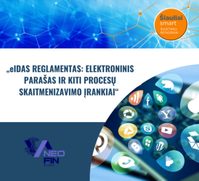 eIDAS REGLAMENTAS: ELEKTRONINIS PARAŠAS IR KITI PROCESŲ SKAITMENIZAVIMO ĮRANKIAI