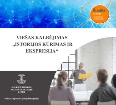 VIEŠAS KALBĖJIMAS  „ISTORIJOS KŪRIMAS IR EKSPRESIJA“